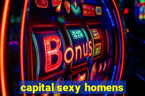 capital sexy homens